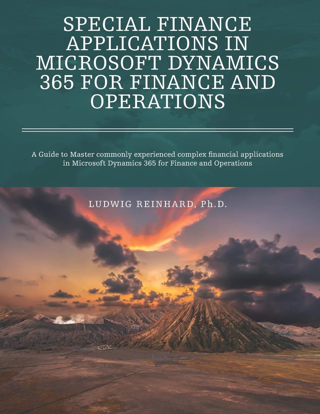 special finance applications in microsoft dynamics 365 for finance and operations a guide to master commonly