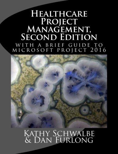 healthcare project management 2nd edition kathy schwalbe, dan furlong 1976573270, 978-1976573279