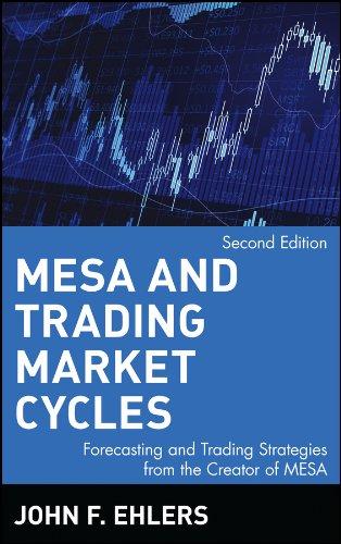 mesa and trading market cycles forecasting and trading strategies from the creator of mesa 2nd edition john