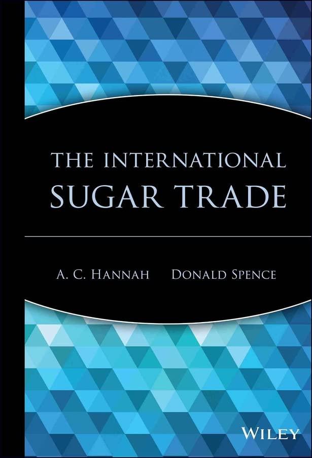 the international sugar trade 1st edition a.c. hannah, donald spence 0471190543, 9780471190547