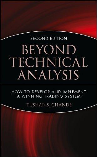 beyond technical analysis how to develop and implement a winning trading system 2nd edition tushar s. chande