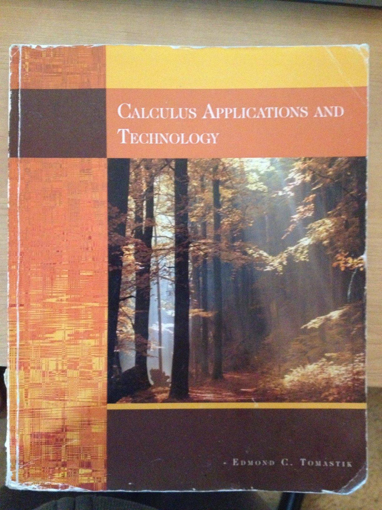calculus applications and technology 1st edition edmond c. tomastik 1111030243, 978-1111030247