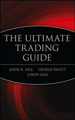 the ultimate trading guide 1st edition john r. hill, george pruitt, lundy hill 0471381357, 978-0471381358