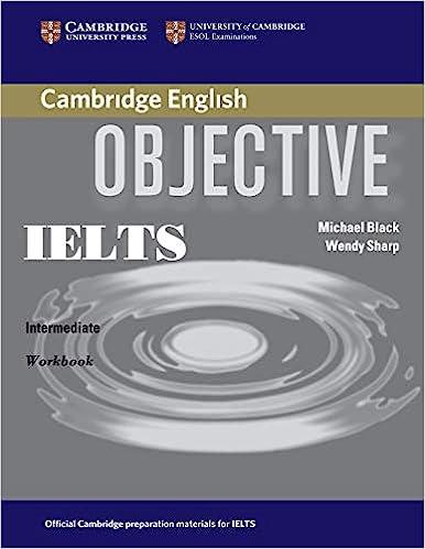 objective ielts intermediate workbook 1st edition michael black, wendy sharp 9780521608732