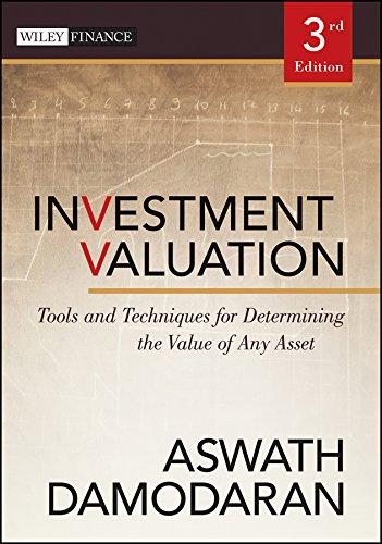 investment valuation tools and techniques for determining the value of any asset 3rd edition aswath damodaran
