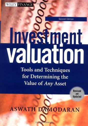 investment valuation tools and techniques for determining the value of any asset 2nd edition aswath damodaran