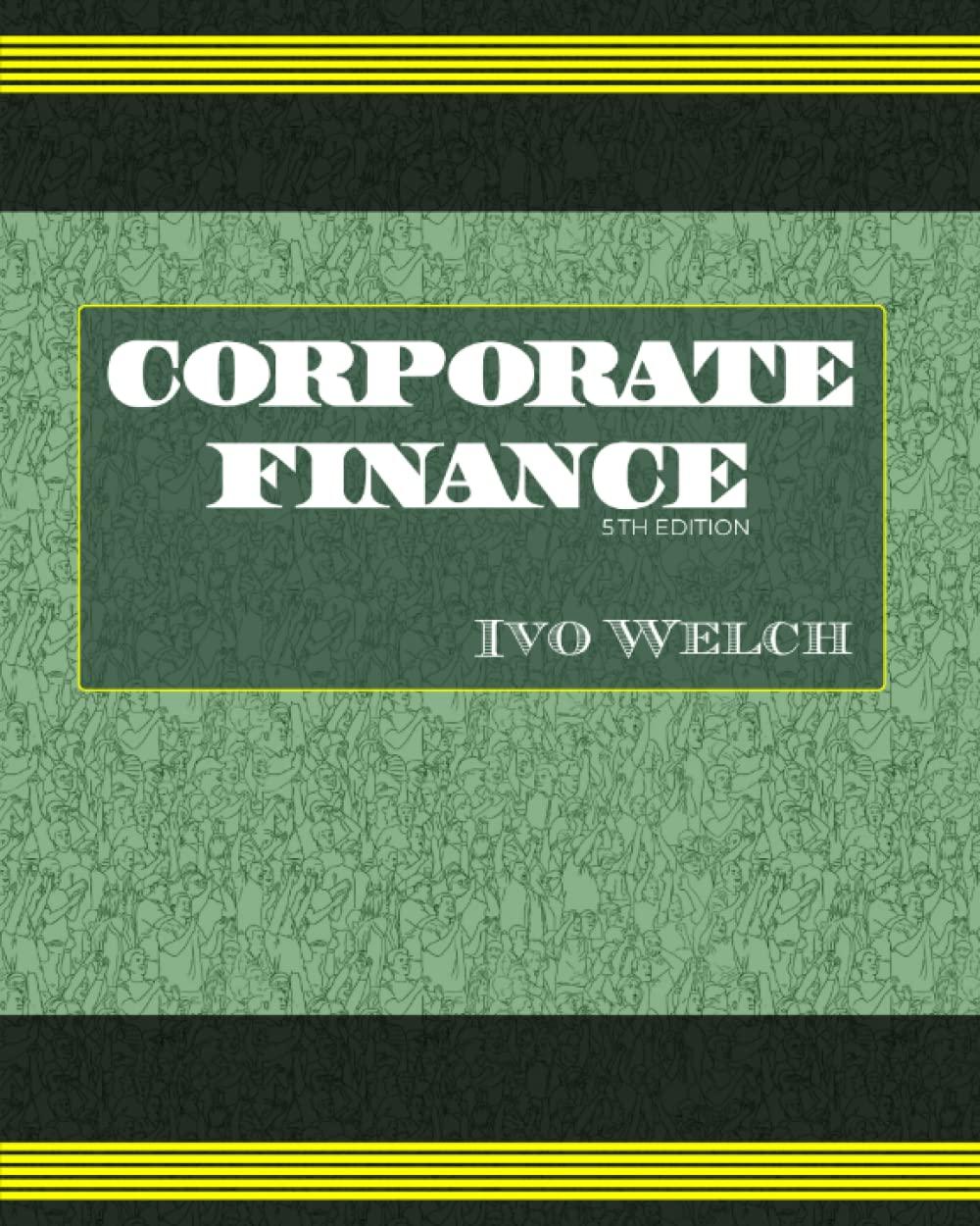 corporate finance 5th edition ivo welch 0984004904, 978-0984004904
