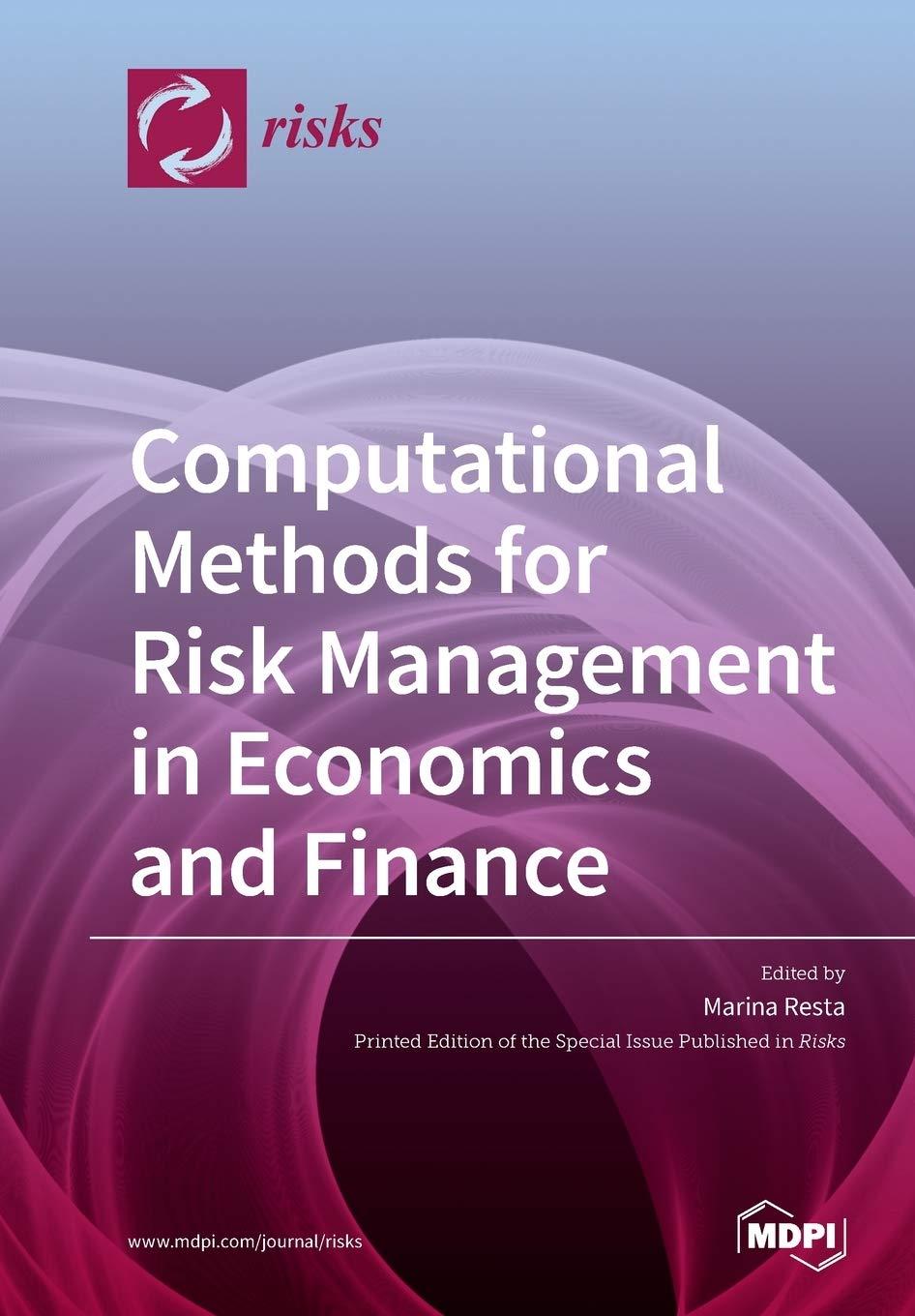 computational methods for risk management in economics and finance 1st edition marina resta 3039284983,