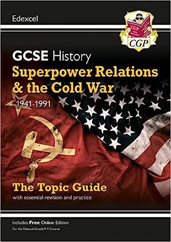 gcse history superpower relations and the cold war edexcel topic guide 1941-1991 1st edition cgp books