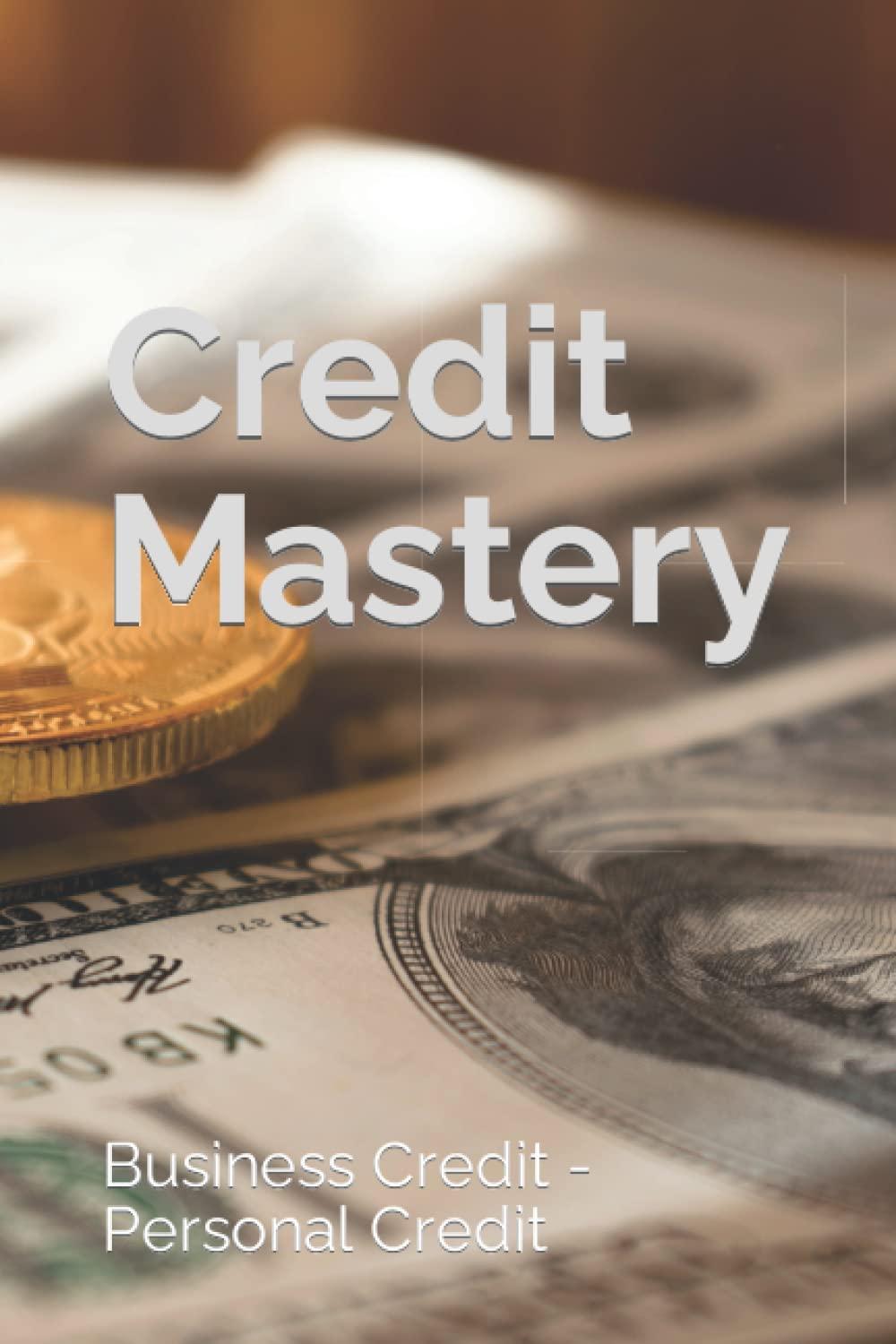 credit mastery business credit personal credit 1st edition iron dane richards 1507650418, 978-1507650417