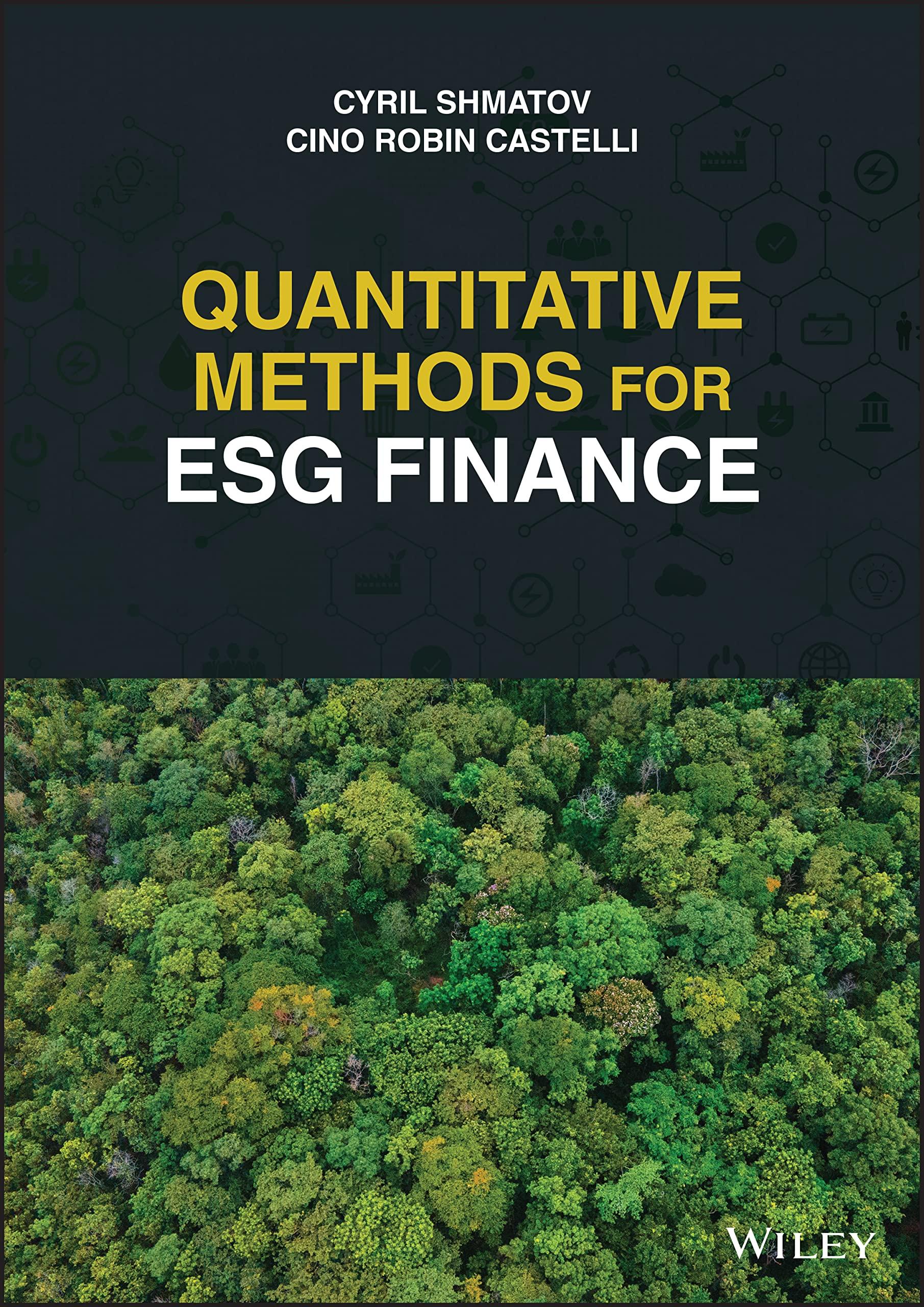 quantitative methods for esg finance 1st edition cino robin castelli, cyril shmatov 1119903807, 978-1119903802