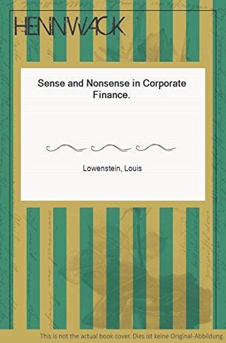 sense and nonsense in corporate finance 1st edition louis lowenstein 0201523582, 978-0201523584