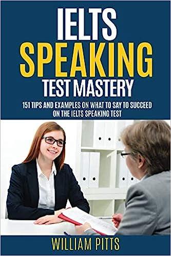 ielts speaking test mastery 151 tips and examples on what to say to succeed on the ielts speaking test 1st