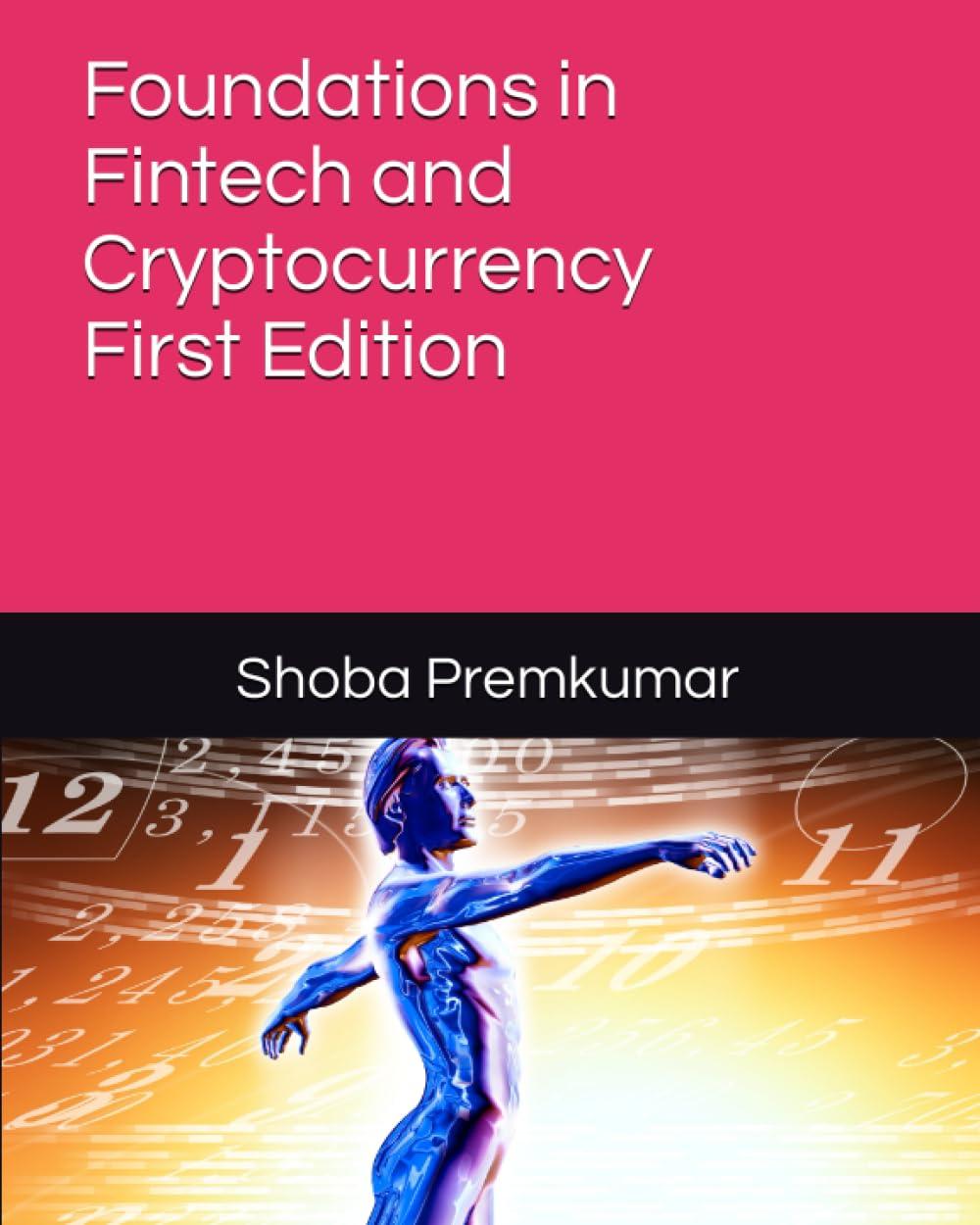 foundations in fintech and cryptocurrency 1st edition shoba premkumar 8395179999, 979-8395179999