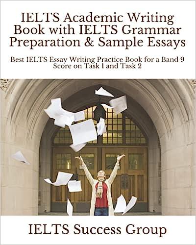 ielts academic writing book with ielts grammar preparation and sample essays best ielts essay writing