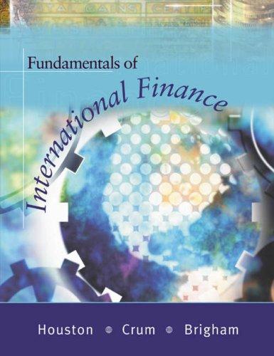 fundamentals of international finance 1st edition roy crum, eugene f. brigham, joel f. houston 0324180187,
