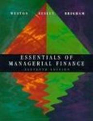 essentials of managerial finance 11th edition j. fred weston, scott besley, eugene f. brigham 0030101999,