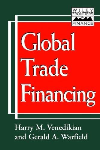 global trade financing 5th edition harry m. venedikian, gerald a. warfield, gerhard w. schneider 0471352608,