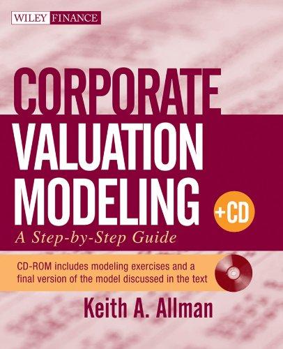 corporate valuation modeling a step by step guide 1st edition keith a. allman 047048179x, 978-0470481790