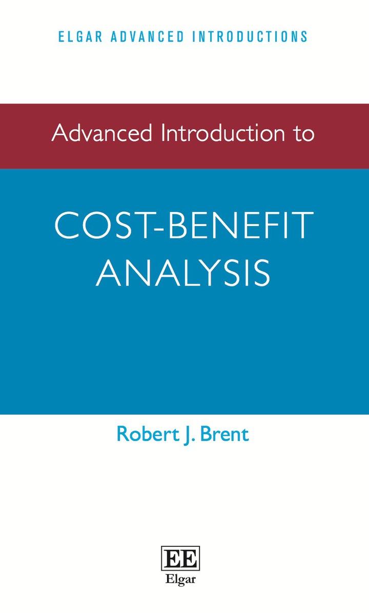 advanced introduction to cost benefit analysis 1st edition robert j. brent 1785361759, 9781785361753