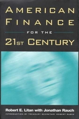 american finance for the 21st century 1st edition robert e. litan, jonathan rauch 0815734832, 978-0815734833