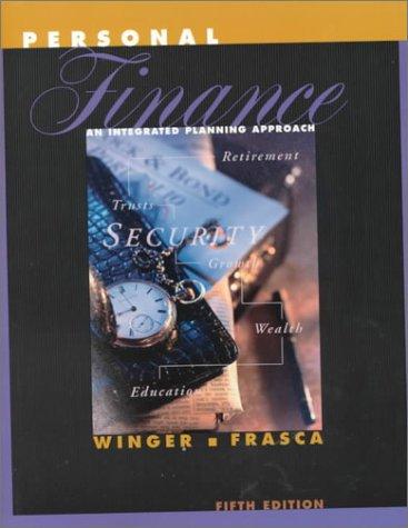 personal finance an integrated planning approach 5th edition bernard j. winger, ralph j. frasca 0130212865,
