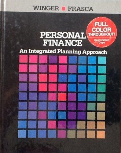 personal finance an integrated planning approach 1st edition bernard j. winger, ralph r. frasca 0675204798,