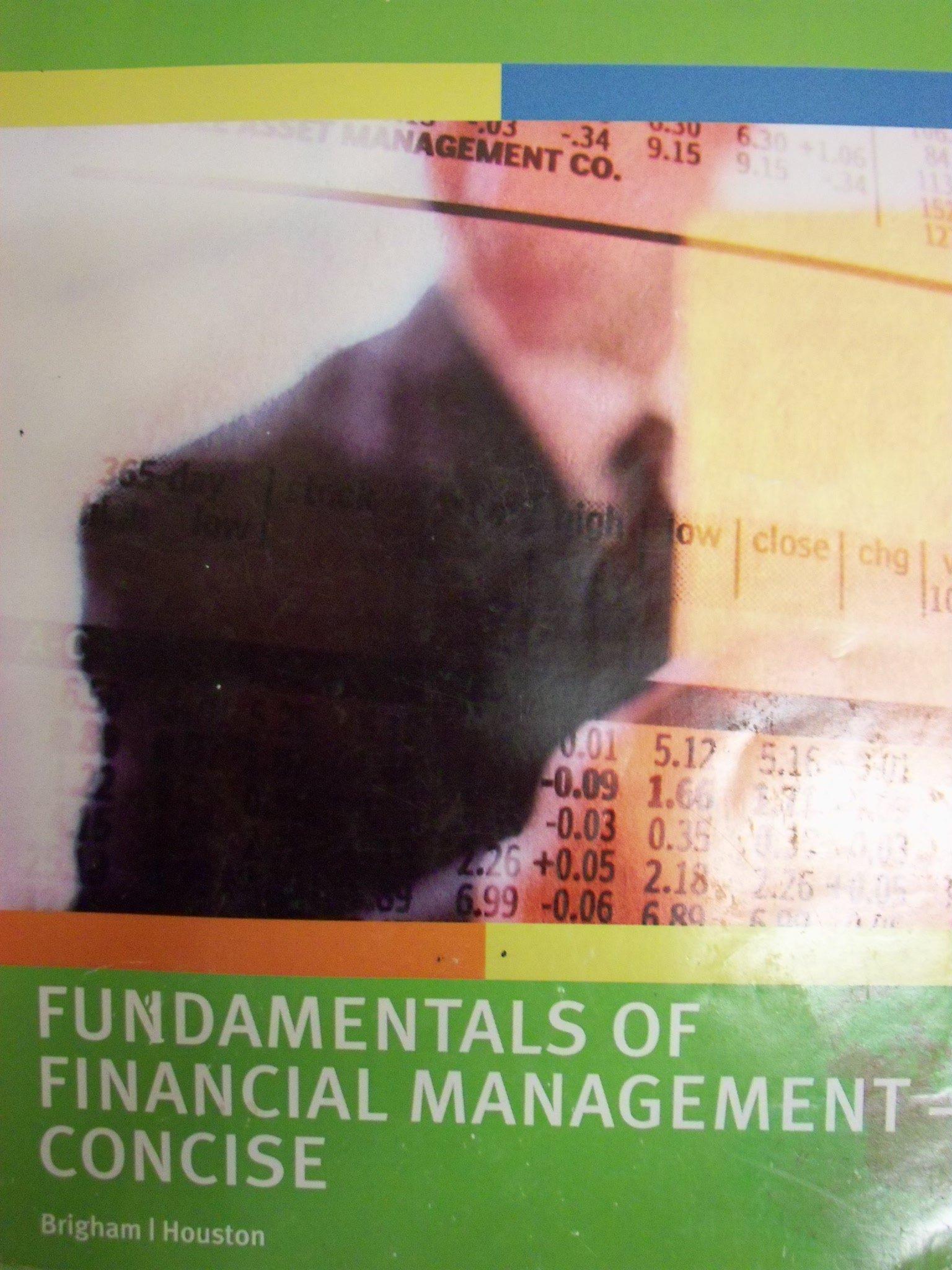 fundamentals of financial management concise 1st edition eugene f. brigham, joel f. houston 1285131258,