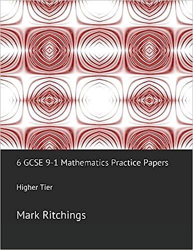 6 gcse 9-1 mathematics practice papers higher tier 1st edition mark ritchings 152194573x, 978-1521945735