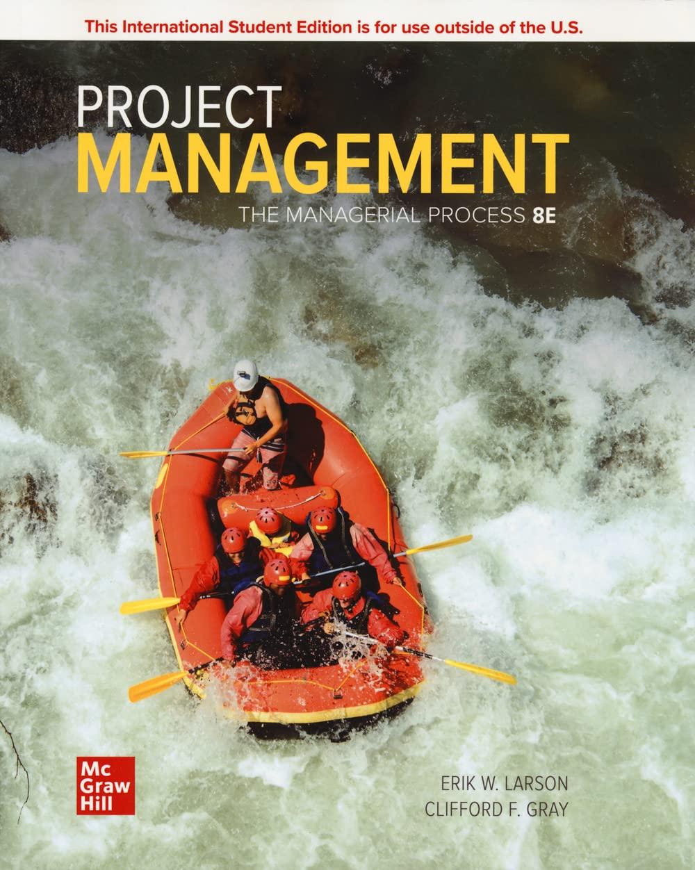 ise project management the managerial process 8th edition erik w. larson, clifford f. gray 1260570436,