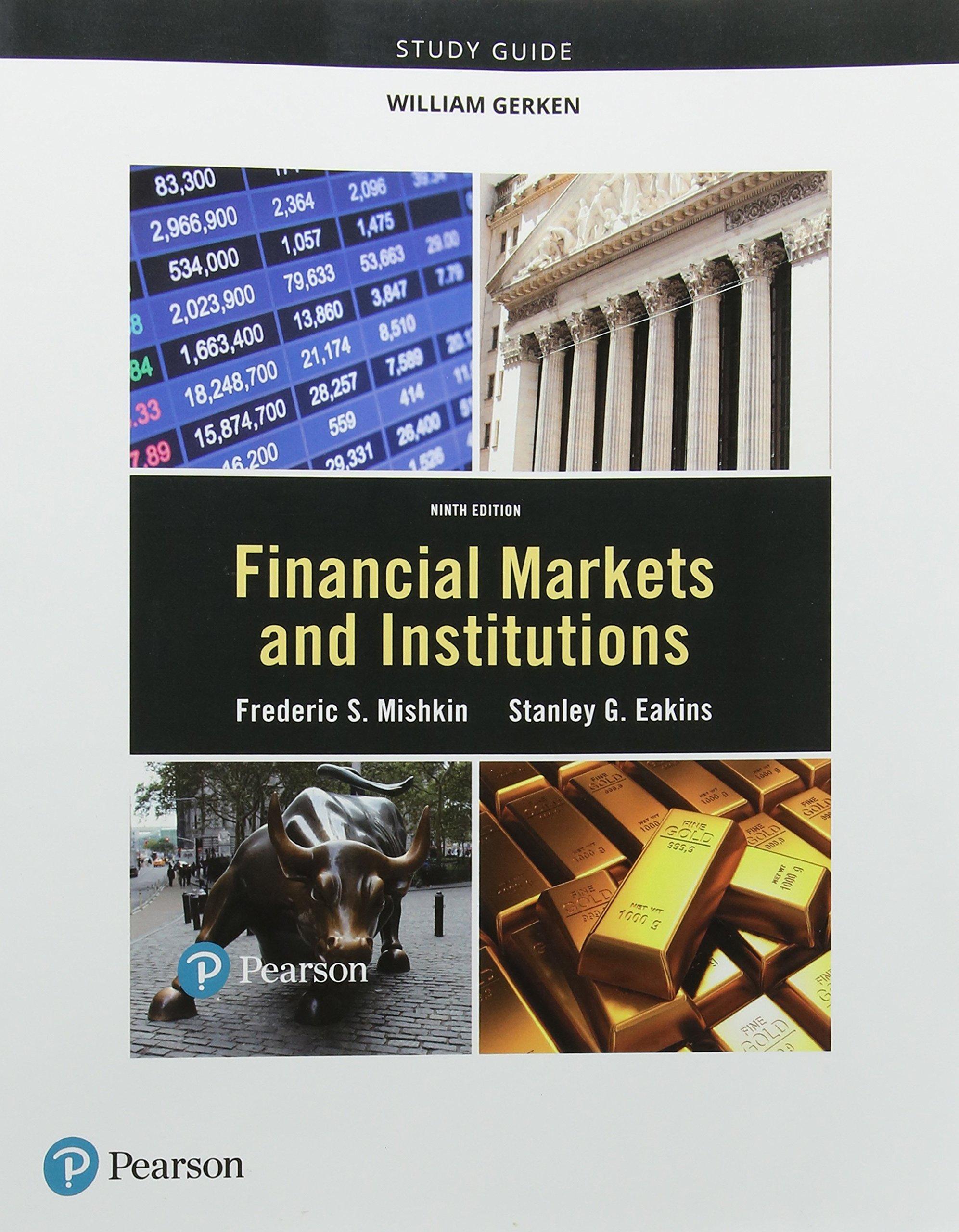 study guide for financial markets and institutions 9th edition frederic mishkin, stanley eakins 0134520408,