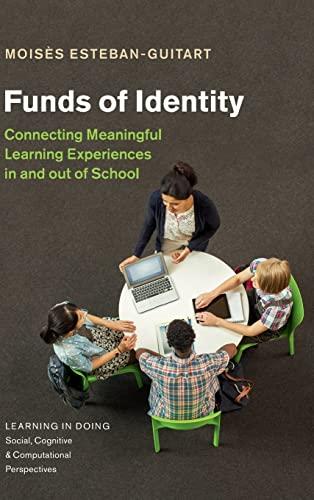funds of identity connecting meaningful learning experiences in and out of school learning in doing social