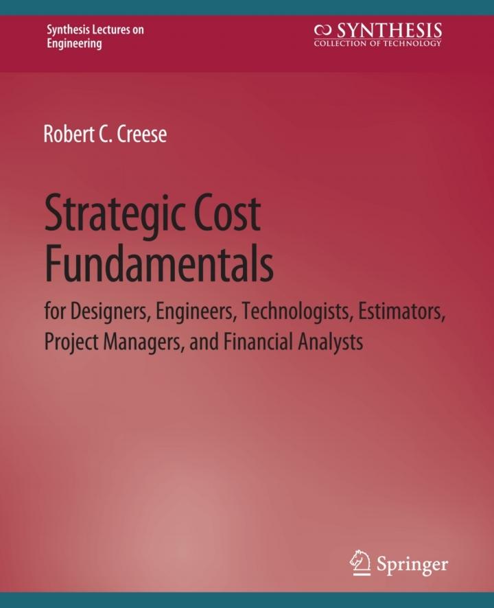 strategic cost fundamentals for designers engineers technologists estimators project managers and financial