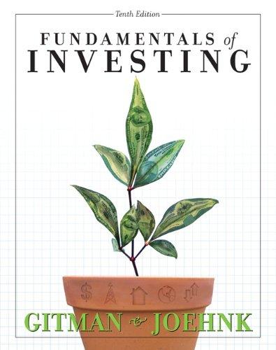 fundamentals of investing 10th edition lawrence j. gitman, michael d. joehnk 0321489381, 978-0321489388