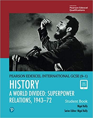 edexcel international gcse 9-1 history a world divided superpower relations 1943-72 student book 1st edition