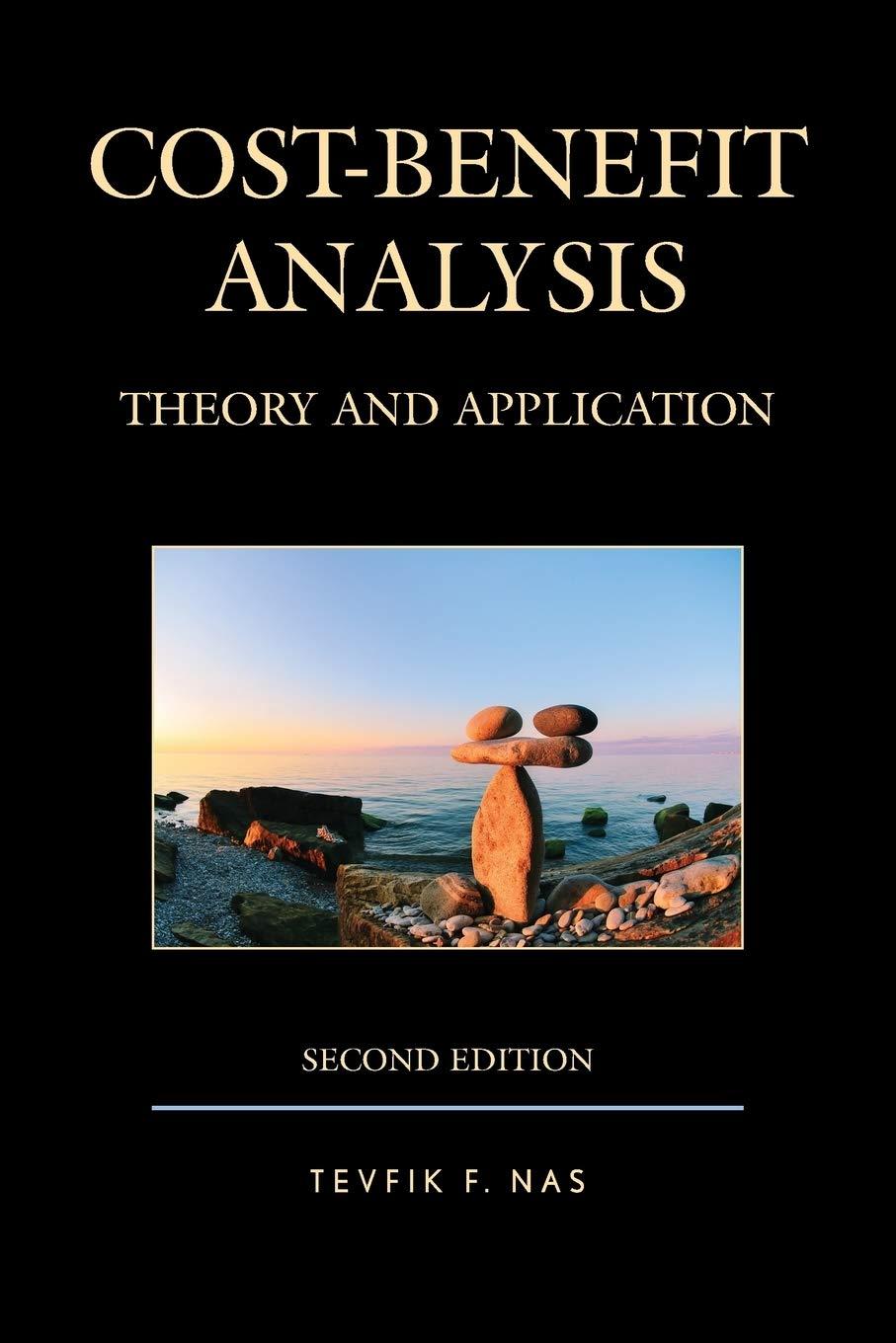 cost benefit analysis theory and application 2nd edition tevfik f. nas 1498522521, 9781498522526