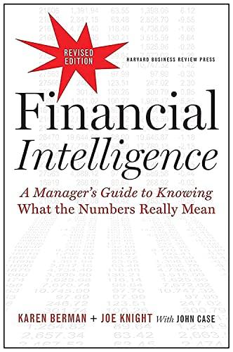 financial intelligence a managers guide to knowing what the numbers really mean revised edition karen berman,