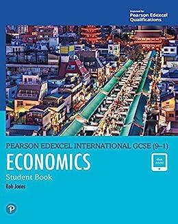edexcel international gcse 9-1 economics student book 1st edition rob jones 043518864x, 978-0435188641