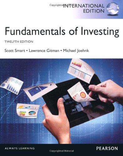fundamentals of investing 12th international edition scott j. smart, scott b. smart, lawrence j. gitman,