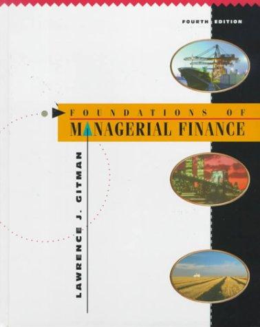 foundations of managerial finance 4th edition lawrence j. gitman 0673990311, 9780673990310