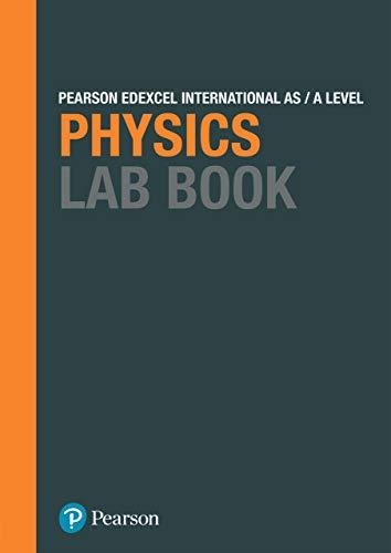 pearson edexcel international a level physics lab book 1st edition steve adams, keith bridgeman 1292244755,