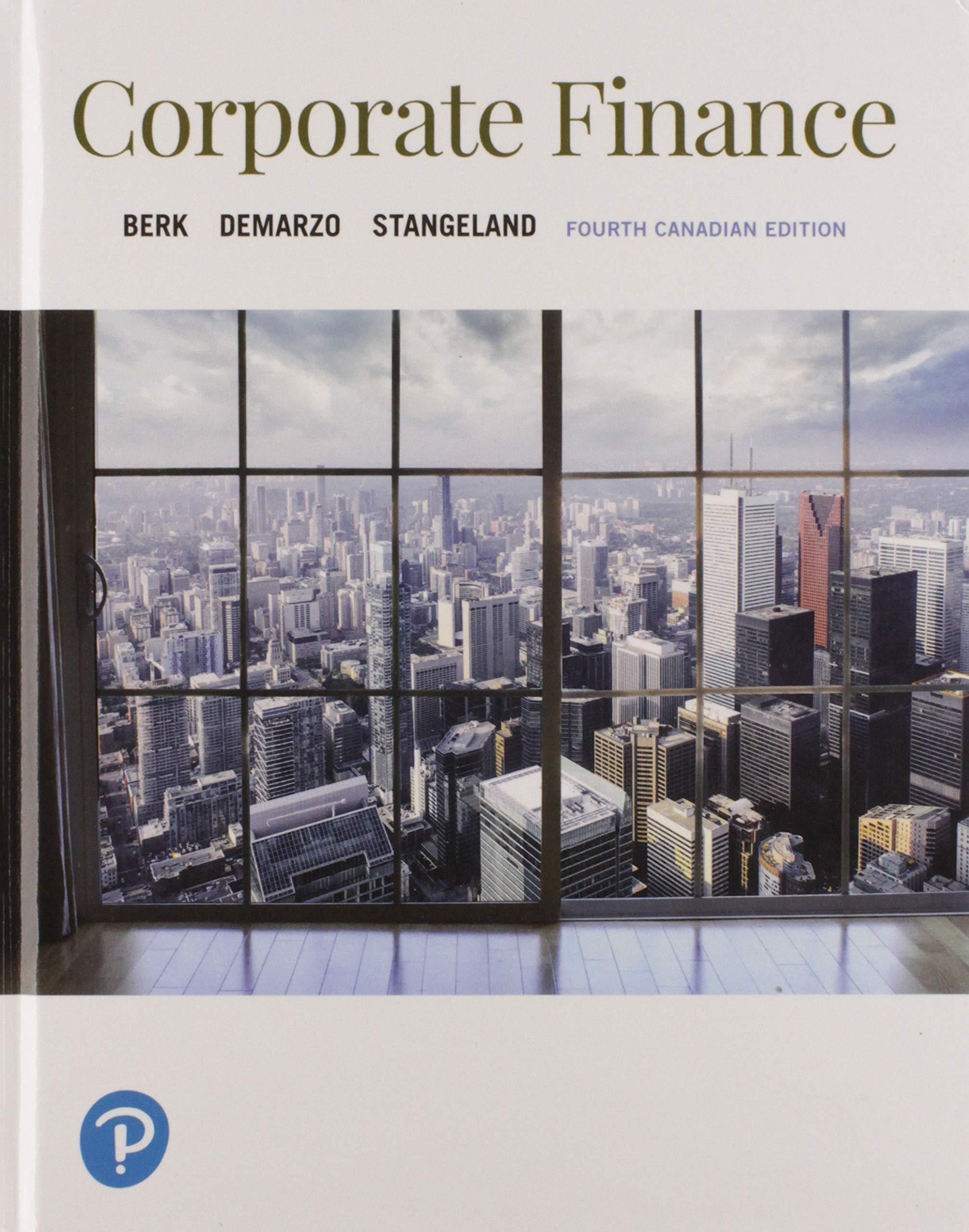 corporate finance 4th canadian edition jonathan berk, peter demarzo, david stangeland 0134632281,