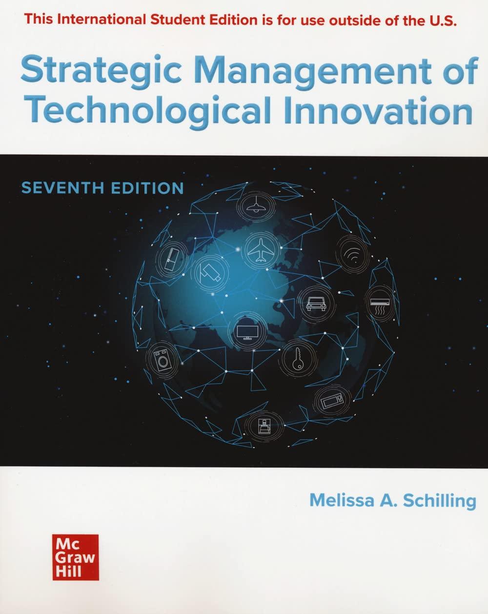 ise strategic management of technological innovation 7th international edition melissa a. schilling