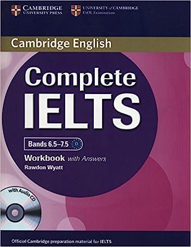 complete ielts bands 6.5–7.5 workbook with answers 1st edition rawdon wyatt 1107634385, 978-1107634381