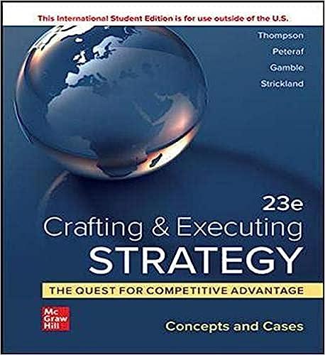 ise crafting and executing strategy the quest for competitive advantage concepts and cases 23rd international