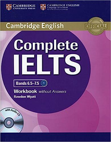 complete ielts bands 6.5–7.5 workbook without answers 1st edition rawdon wyatt 1107664446, 978-1107664449