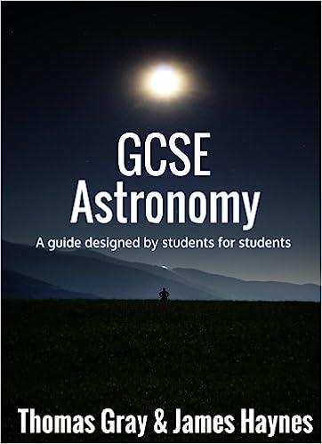 gcse astronomy a guide designed by students for students 1st edition mr thomas allen gray, mr james edward