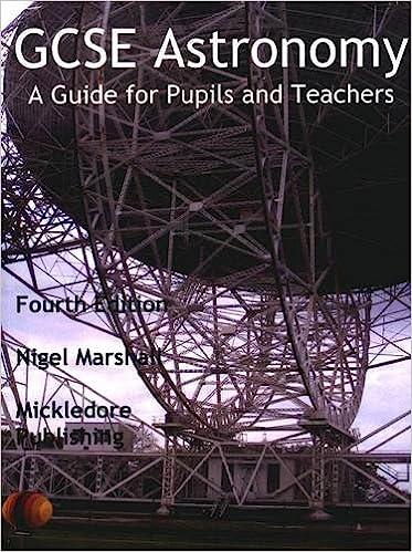 gcse astronomy a guide for public and teachers 4th edition nigel marshall 0953634574, 978-0953634576