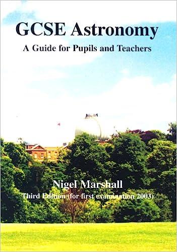 gcse astronomy a guide for pupils and teachers 3rd edition nigel marshall 0953634523, 978-0953634521