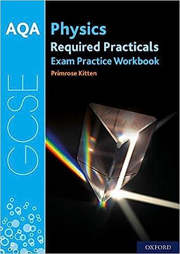 aqa gcse physics required practicals exam practice workbook 1st edition primrose kitten 0198444907,